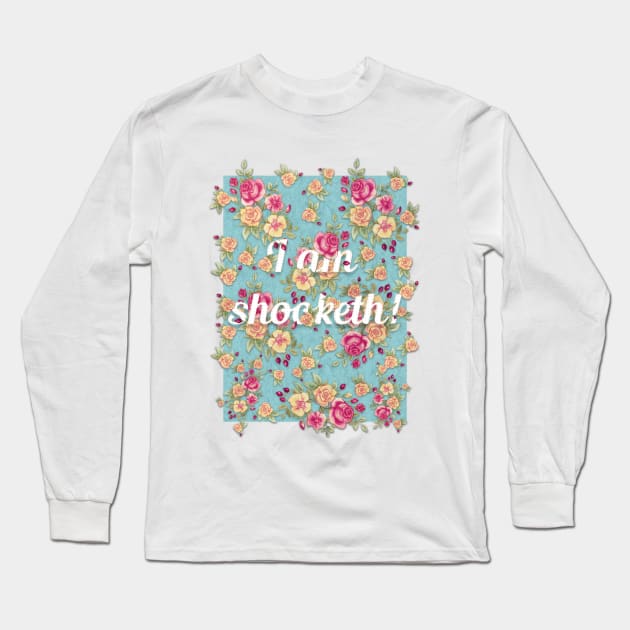 I am shoocketh Long Sleeve T-Shirt by LanaBanana